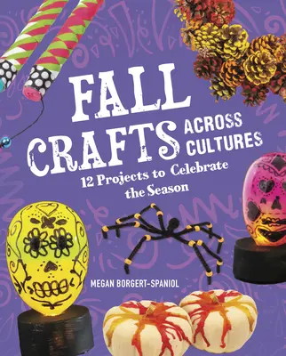 Artisanat d'automne à travers les cultures : 12 projets pour célébrer la saison - Fall Crafts Across Cultures: 12 Projects to Celebrate the Season