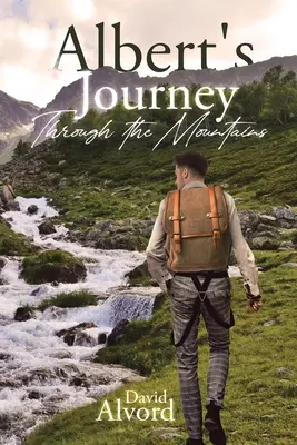 Albert et son voyage à travers les montagnes - Albert and His Journey Through the Mountains