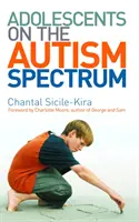 Adolescents sur le spectre autistique - Préface de Charlotte Moore - Adolescents on the Autism Spectrum - Foreword by Charlotte Moore