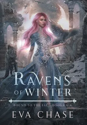 Les corbeaux de l'hiver : Liés aux Fae - Livres 4-6 - Ravens of Winter: Bound to the Fae - Books 4-6