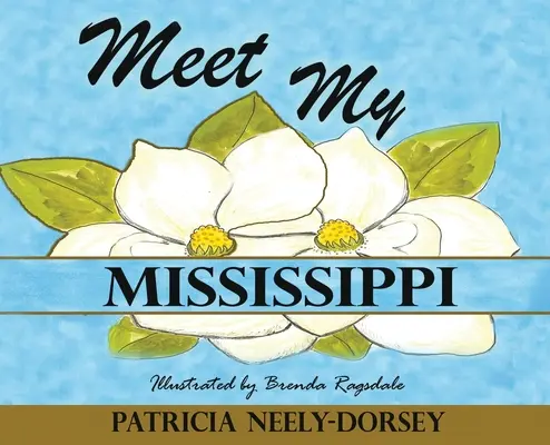 A la rencontre de mon Mississippi : Édition scolaire - Meet My Mississippi: School Textbook Edition