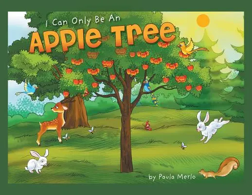 Je ne peux être qu'un pommier - I Can Only Be An Apple Tree