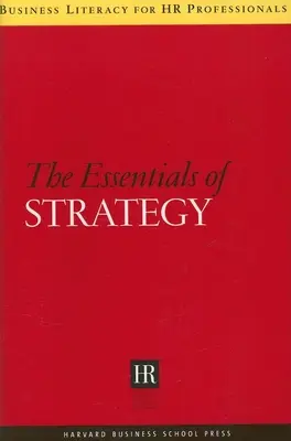 L'essentiel de la stratégie - The Essentials of Strategy