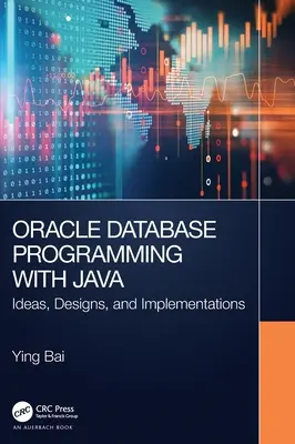 Programmation des bases de données Oracle avec Java : Idées, conceptions et implémentations - Oracle Database Programming with Java: Ideas, Designs, and Implementations