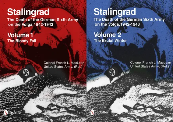 Stalingrad : La mort de la sixième armée allemande sur la Volga, 1942-1943 : Volume 1 : La chute sanglante - Volume 2 : L'hiver brutal - Stalingrad: The Death of the German Sixth Army on the Volga, 1942-1943: Volume 1: The Bloody Fall - Volume 2: The Brutal Winter