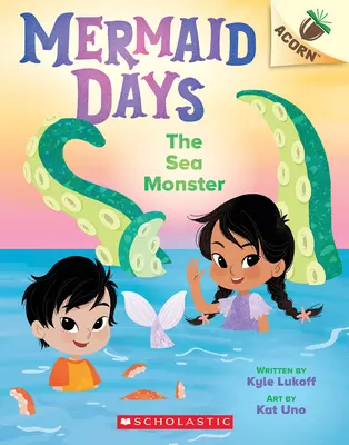 Le monstre de la mer : Un livre de Gland (Mermaid Days #2) - The Sea Monster: An Acorn Book (Mermaid Days #2)