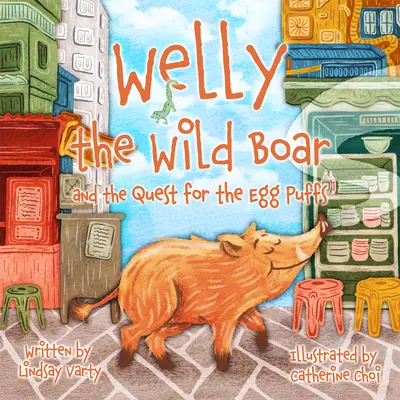 Welly le sanglier : Et la quête des pâtés aux œufs - Welly the Wild Boar: And the Quest for the Egg Puffs