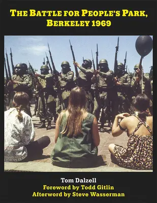 La bataille pour People's Park, Berkeley 1969 - The Battle for People's Park, Berkeley 1969