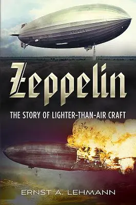Zeppelin : L'histoire d'un avion plus léger que l'air - Zeppelin: The Story of Lighter-Than-Air Craft