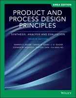 Principes de conception des produits et des processus - Synthèse, analyse et évaluation - Product and Process Design Principles - Synthesis, Analysis, and Evaluation