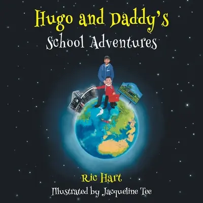 Les aventures scolaires de Hugo et papa - Hugo and Daddy's School Adventures