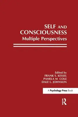 Le soi et la conscience : Perspectives multiples - Self and Consciousness: Multiple Perspectives