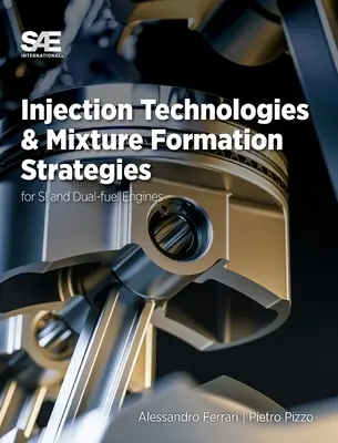 Technologies d'injection et stratégies de formation des mélanges pour les moteurs à allumage commandé et à double carburant - Injection Technologies and Mixture Formation Strategies For Spark-Ignition and Dual-Fuel Engines