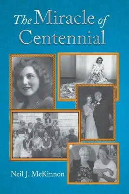 Le miracle de Centennial - The Miracle of Centennial