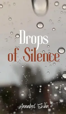 Gouttes de silence - Drops of Silence