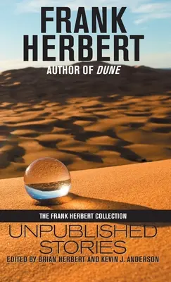 Frank Herbert : Histoires inédites - Frank Herbert: Unpublished Stories