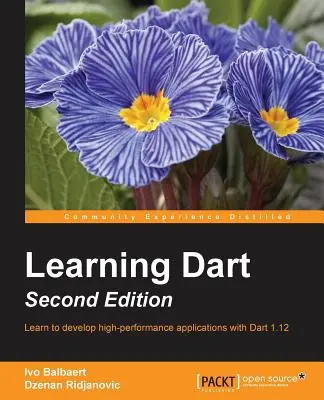 Apprendre Dart - Deuxième édition - Learning Dart - Second Edition