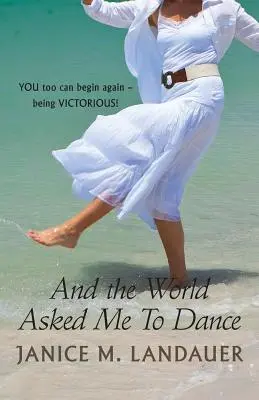 Et le monde m'a demandé de danser - And the World Asked Me to Dance