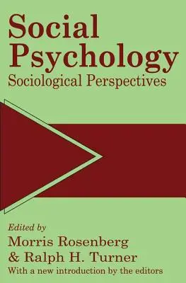 Psychologie sociale : Perspectives sociologiques - Social Psychology: Sociological Perspectives