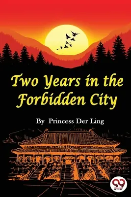 Deux ans dans la Cité interdite - Two Years In the Forbidden City