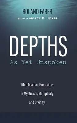 Des profondeurs encore inexprimées - Depths As Yet Unspoken