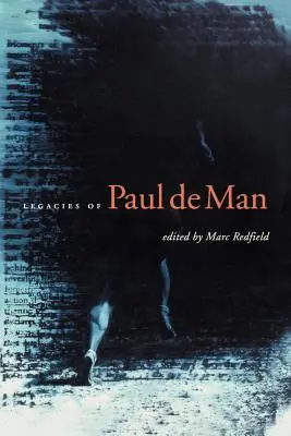 L'héritage de Paul de Man - Legacies of Paul de Man