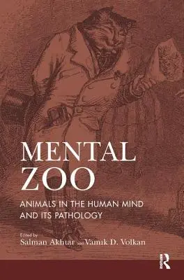 Zoo mental : Les animaux dans l'esprit humain et sa pathologie - Mental Zoo: Animals in the Human Mind and its Pathology