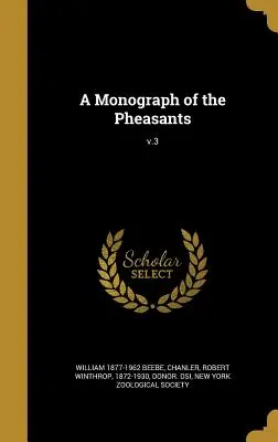 Monographie des faisans ; v.3 - A Monograph of the Pheasants; v.3