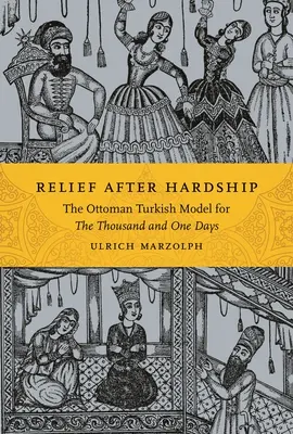 Le soulagement après les épreuves : Le modèle turc ottoman des Mille et un jours - Relief After Hardship: The Ottoman Turkish Model for the Thousand and One Days