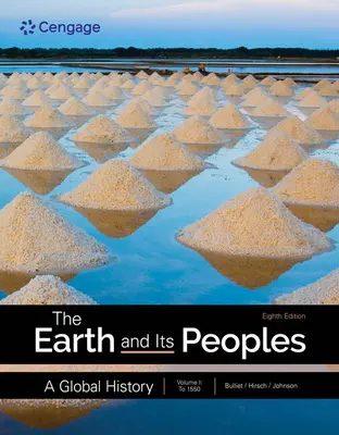 La Terre et ses peuples : Une histoire globale, Volume 1 - The Earth and Its Peoples: A Global History, Volume 1