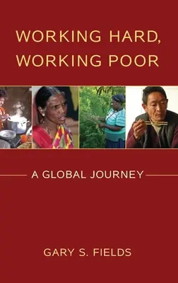 Working Hard, Working Poor : A Global Journey (Travailler dur, travailler pauvre : un voyage mondial) - Working Hard, Working Poor: A Global Journey