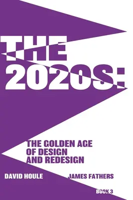 Les années 2020 : L'âge d'or du design et de la redéfinition : L'âge d'or de la conception et de la refonte - The 2020s: The Golden Age of Design and Redesgin: The Golden Age of Design and Redesign