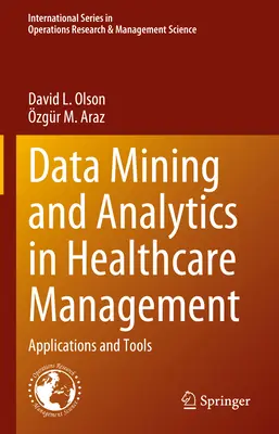 Exploration de données et analyse dans la gestion des soins de santé : Applications et outils - Data Mining and Analytics in Healthcare Management: Applications and Tools