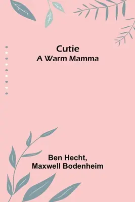 Cutie : Une mère chaleureuse - Cutie: A Warm Mamma