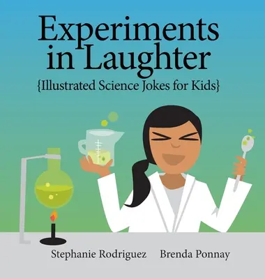 Expériences du rire : Blagues scientifiques illustrées pour les enfants - Experiments in Laughter: Illustrated Science Jokes for Kids