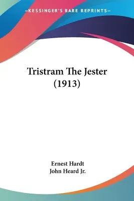 Tristram le bouffon (1913) - Tristram The Jester (1913)