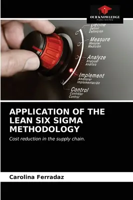 Application de la méthodologie Lean Six SIGMA - Application of the Lean Six SIGMA Methodology