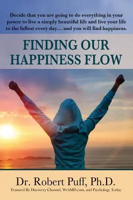 Trouver le courant du bonheur - Finding Our Happiness Flow