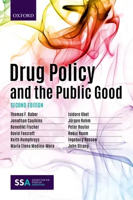 La politique des drogues et le bien public - Drug Policy and the Public Good