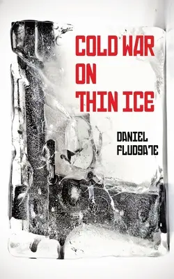 La guerre froide sur une glace fine - Cold War on Thin Ice