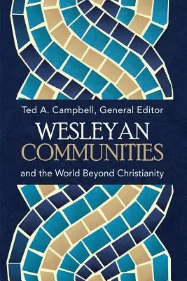Les communautés wesleyennes et le monde au-delà du christianisme - Wesleyan Communities and the World Beyond Christianity