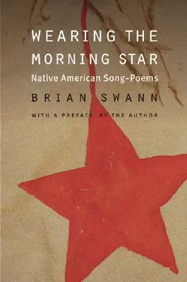 Wearing the Morning Star : Chants-poèmes amérindiens - Wearing the Morning Star: Native American Song-Poems