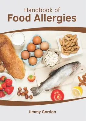 Manuel des allergies alimentaires - Handbook of Food Allergies