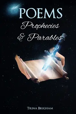 Poèmes, prophéties et paraboles - Poems, Prophecies and Parables