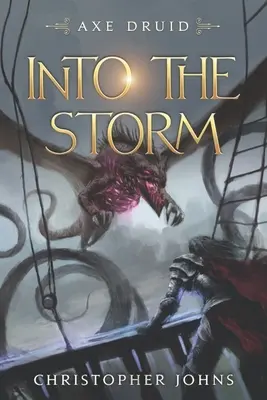Dans la tempête : Une série Epic LitRPG - Into the Storm: An Epic LitRPG Series