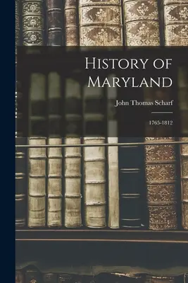 Histoire du Maryland : 1765-1812 - History of Maryland: 1765-1812