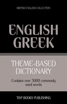 Dictionnaire thématique anglais-grec - 3000 mots - Theme-based dictionary British English-Greek - 3000 words