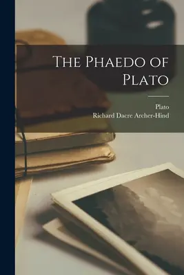 Le Phédon de Platon - The Phaedo of Plato