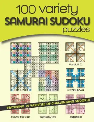 100 grilles de sudoku samouraï : 10 variétés de sudoku stimulants - 100 Variety Samurai Sudoku Puzzles: 10 varieties of challenging sudoku