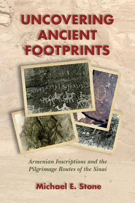 Découvrir les empreintes anciennes : Les inscriptions arméniennes et les chemins de pèlerinage du Sinaï - Uncovering Ancient Footprints: Armenian Inscriptions and the Pilgrimage Routes of the Sinai